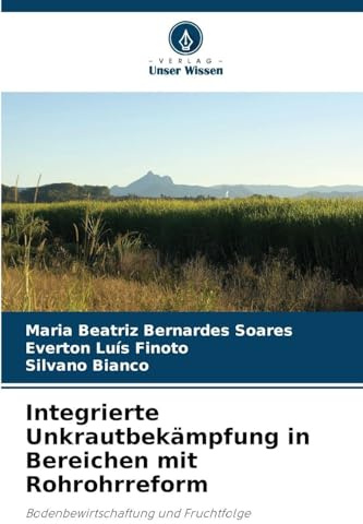 Integrierte Unkrautbekämpfung in Bereichen mit Rohrohrreform: Bodenbewirtschaftung und Fruchtfolge