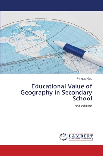 Educational Value of Geography in Secondary School: 2nd edition