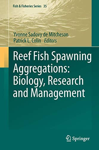 Reef Fish Spawning Aggregations: Biology, Research and Management (Fish & Fisheries Series, 35, Band 35)