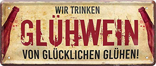 Blechschild 28x12 cm Wir Trinken GLÜHWEIN lustiger Spruch Wand + Tür Schild Weihnachten Winter Christkind Nikolaus Santa Claus Bar Kneipe Cafe Pub 017