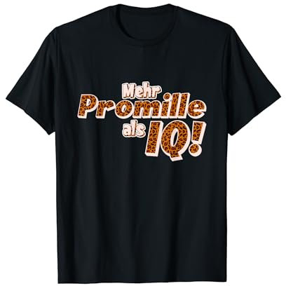Mehr Promille als IQ, Malle Party , Apres Ski Party T-Shirt