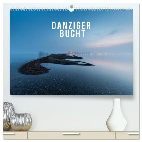 Danziger Bucht (hochwertiger Premium Wandkalender 2026 DIN A2 quer), Kunstdruck in Hochglanz: Traumhafte Danziger Bucht in Polen (CALVENDO Orte)