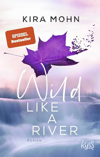 Wild like a River: Roman (Kanada-Reihe, Band 1)