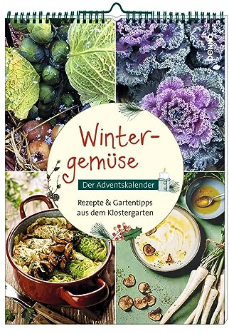 Wintergemüse: Der Adventskalender – Rezepte & Gartentipps aus dem Klostergarten