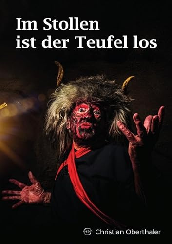 Im Stollen ist der Teufel los