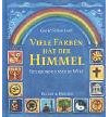 Viele Farben hat der Himmel: Religionen unserer Welt