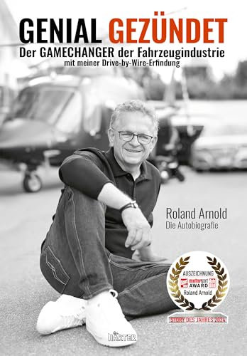 GENIAL GEZÜNDET - Alles ist möglich: Roland Arnolds Weg vom Hauptschüler zum Erfolg: Wie du Hindernisse überwindest und deine Träume verwirklichst – ... und SPORTBILD-Award „Story des Jahres 24“