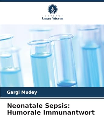 Neonatale Sepsis: Humorale Immunantwort: DE