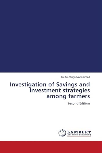 Investigation of Savings and Investment strategies among farmers: Second Edition