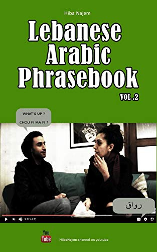 Lebanese Arabic Phrasebook Vol. 2 (Lebanese Phrasebooks)