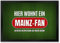 trendaffe - Hier wohnt EIN Mainz-Fan Fußmatte mit Rasen Motiv Fußball Mainz Tor Verein Platz
