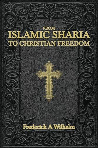 From Islamic Sharia to Christian Freedom