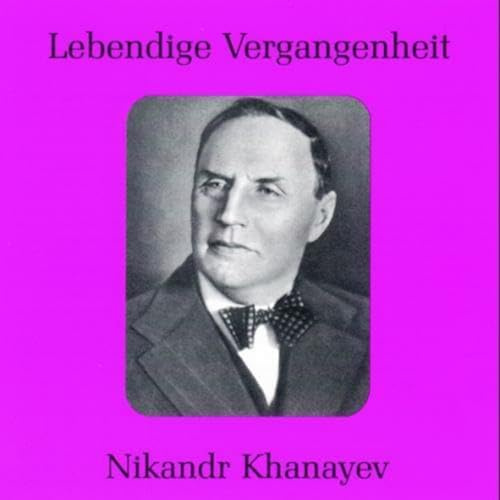 Legendary Voices Nikandr Khanayev