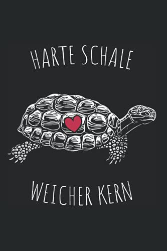 Harte Schale Weicher Kern: Notizbuch Für Menschen Mit Harter Schale & Weichem Kern Schildkröte Meeresschildkröte Meer (Liniert, 15 x 23 cm, 120 ... x 9) Schildkröten Sprüche Für Reptilien Fans