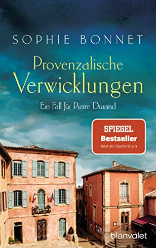Provenzalische Verwicklungen: Ein Fall für Pierre Durand (Die Pierre Durand Bände 1)