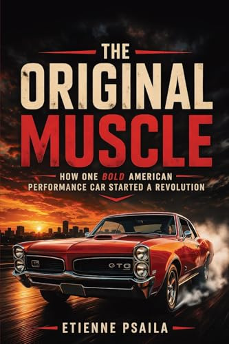 The Original Muscle: How One Bold American Performance Car Started a Revolution
