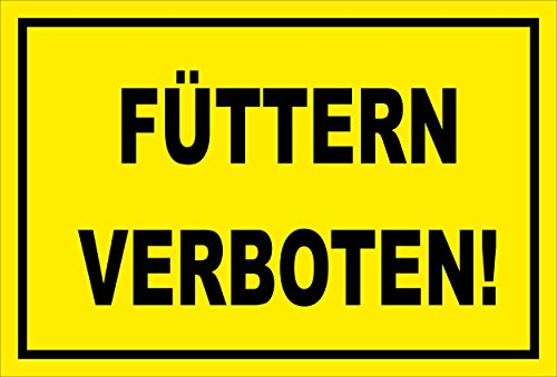 Melis-Folienwerkstatt Schild - Füttern verboten - 15x10cm | 3mm Hartschaum – S00039-004-C -20 Varianten