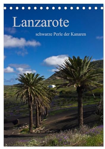 Lanzarote (Tischkalender 2026 DIN A5 hoch), CALVENDO Monatskalender: schwarze Perle der Kanaren (CALVENDO Orte)