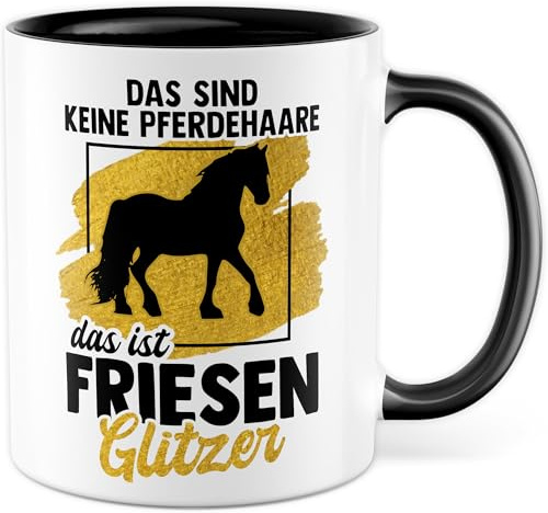 Pferde Tasse mit Spruch - Geschenk Das sind keine Pferdehaare das ist Friesen Glitzer - Kaffeetasse aus Keramik 330ml - Geschenkidee Pferdemädchen Pferdeliebhaber Kaffee-Becher Stallgeschenk