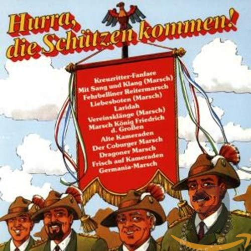 Hurra,die Schützen Kommen!