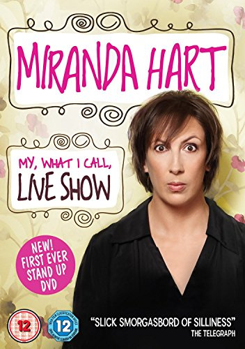 Miranda Hart - My, What I Call, Live Show