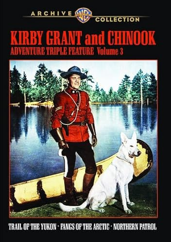 Kirby Grant and Chinook Adventure Triple Feature Volume 3