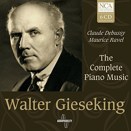 Walter Gieseking The Complete Piano Music