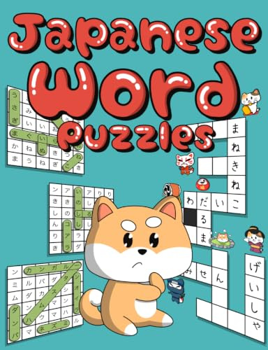 Learn JAPANESE: Wordsearch Puzzles and Crossword Puzzles (Learn Real Japanese Series, Band 4)