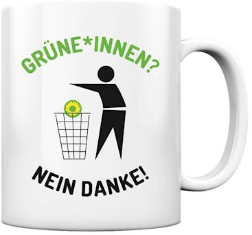Kaffee Tasse/Becher Grüne*innen Nein Danke - Spruch Statement Tasse