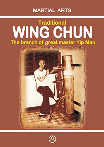 Traditional Wing Chun - The Branch of Great Master Yip Man (English Edition)