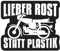 Spaß Kostet Aufkleber Moped Sprüche Lieber Rost statt Plastik (wetterfest)