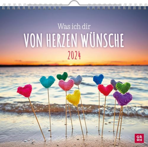 Harenberg Was ich dir von Herzen wünsche - Kalender 2024 - Monatskalender - Groh-Verlag - Wandkalender mit stimmungsvollen Fotografien und Zitaten - 21 cm x 21,3 cm