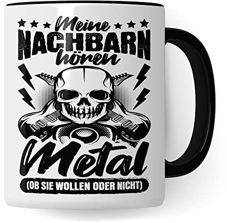 Metal Tasse Rocker Kaffeetasse Fan Geschenkidee Becher Geschenk Spruch Lustig Humor Teetasse Witz Meine Nachbarn Hören Metal (Weiß/Schwarz)