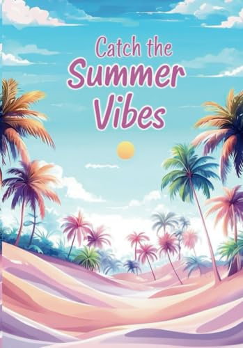 Catch The Summer Vibes Note Book: A5 Size Note Book With 200 Pages