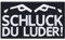 SCHLUCK DU LUDER Aufnäher Auto Tuning Aufbügler Racing Patch zum annähen/aufbügeln Bügelbilder Biker Sticker Geschenk für Autofans Applikation für alle Stoffe & Leder | 87x50mm