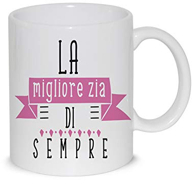 Tazza Mug La Migliore Zia di Sempre Thè/Latte - Idea Regalo