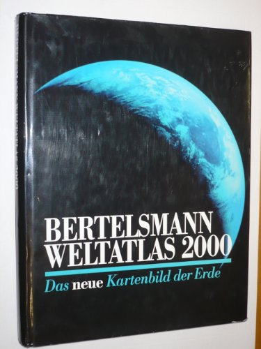 Bertelsmann Weltatlas 2000. Das neue Kartenbild der Erde