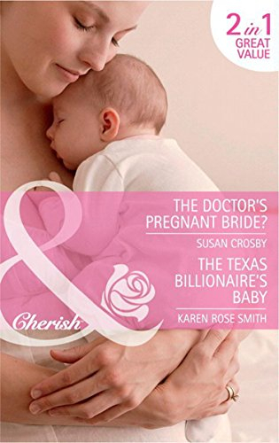 The Doctor's Pregnant Bride? / Baby By Surprise: The Doctor's Pregnant Bride? / Baby By Surprise (Mills & Boon Cherish) (English Edition)