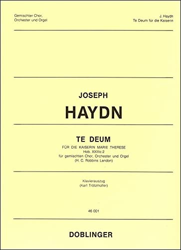 Te Deum für die Kaiserin Marie Therese C-Dur Hob.XXIIIc:2, Klavierauszug: Für gemischten Chor, Orchester und Orgel