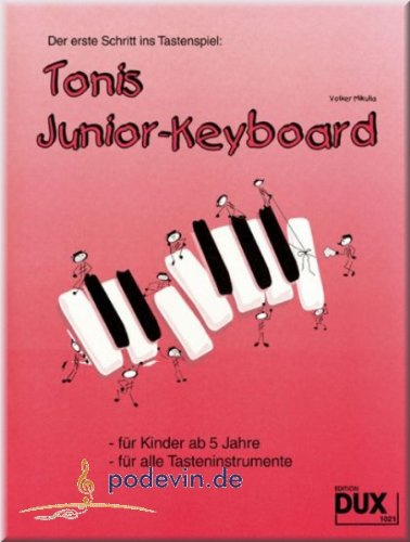Tonis Junior-Keyboard - Der erste Schritt ins Tastenspiel - Keyboard Noten [Musiknoten]
