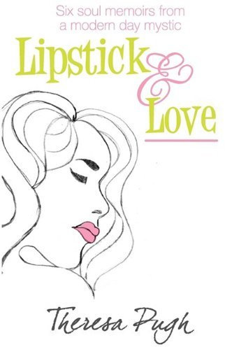 [(Lipstick & Love)] [By (author) Theresa Pugh] published on (June, 2009)