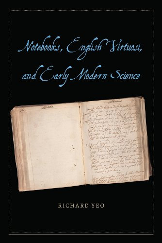 Notebooks, English Virtuosi, and Early Modern Science (English Edition)
