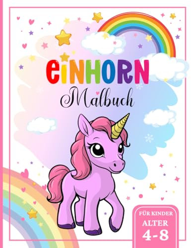 Einhorn Malbuch ab 4 Jahre: Zauberhafte und süße Einhörner Malbuch für Kinder: Malbuch Mädchen, süße Einhörner Malbuch, Malbücher für Kinder