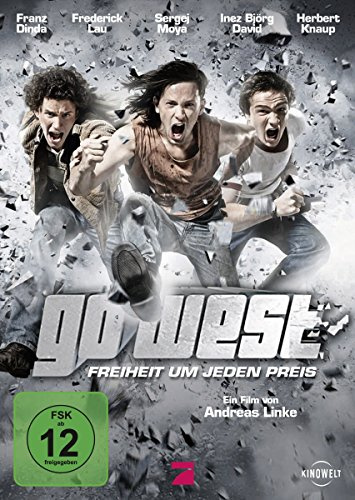 Go West - Freiheit um jeden Preis