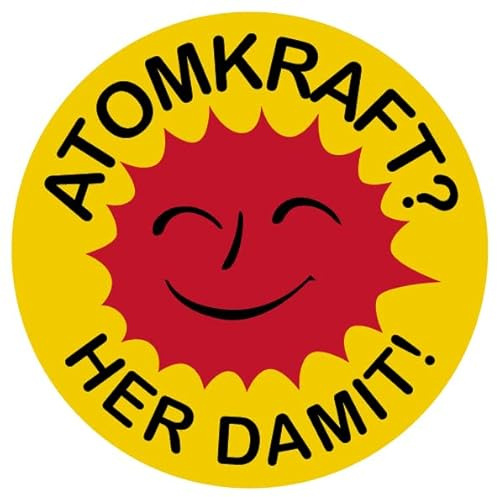 Fun Aufkleber Sticker „Atomkraft her damit!“ Hinweis Schild Folie selbstklebend | Ø5-30cm Made in Germany, Größe: Ø30 cm