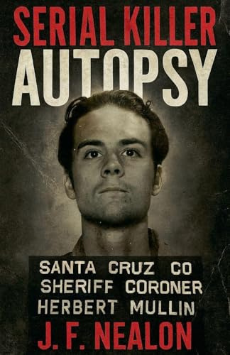 Serial Killer Autopsy: Herbert Mullin