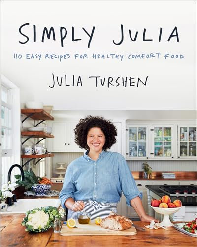 Simply Julia: 110 Easy Recipes for Healthy Comfort Food (English Edition)