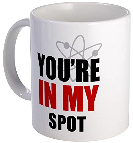 Funny You're in My Spot-Big Bang Theory Theme White Ceramic Coffee Mugs Cup - 11oz Sizes