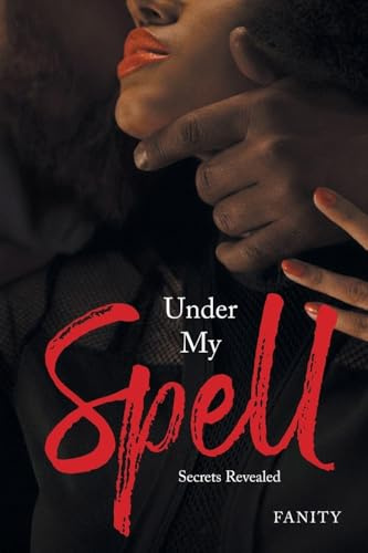 Under My Spell: Secrets Revealed