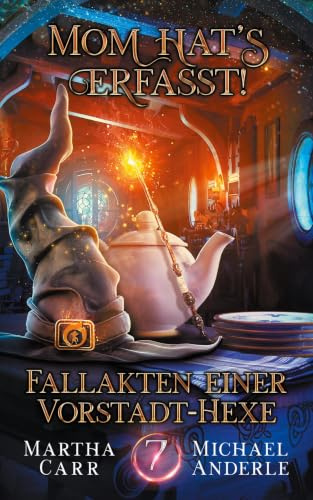 Mom hats erfasst!: Ein Cozy-Urban-Fantasy-Abenteuer